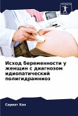 Ishod beremennosti u zhenschin s diagnozom idiopaticheskij poligidramnioz Ishod beremennosti u zhenschin s diagnozom idiopaticheskij poligidramnioz