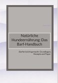 Natürliche Hundeernährung: Das Barf-Handbuch