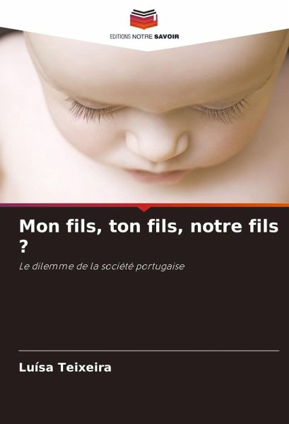 Mon fils, ton fils, notre fils ? Mon fils, ton fils, notre fils ?