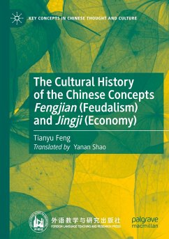 Cover The Cultural History of the Chinese Concepts Fengjian (Feudalism) and Jingji (Economy)