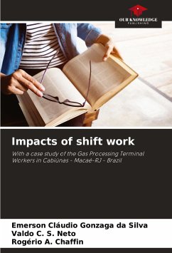 Impacts of shift work - Gonzaga da Silva, Emerson Cláudio;C. S. Neto, Valdo;A. Chaffin, Rogério