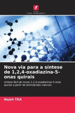 Nova via para a síntese de 1,2,4-oxadiazina-5-onas quirais - TKA, Najeh