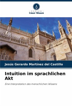 Intuition im sprachlichen Akt - Martínez del Castillo, Jesús Gerardo