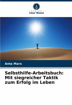 Cover Selbsthilfe-Arbeitsbuch: Mit siegreicher Taktik zum Erfolg im Leben