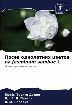 Posew odnoletnih cwetow na Jasminum sambac L - Dodiq, Prof. Trupti;Patel', Dr. G. D.;Sawaliq, V. M.
