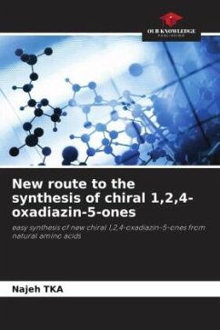 New route to the synthesis of chiral 1,2,4-oxadiazin-5-ones - TKA, Najeh