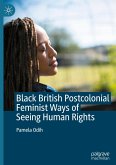 Black British Postcolonial Feminist Ways of Seeing Human Rights