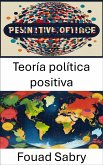 Teoría política positiva (eBook, ePUB)