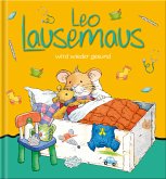 Leo Lausemaus wird wieder gesund (fixed-layout eBook, ePUB)