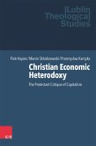 Christian Economic Heterodoxy (eBook, PDF)