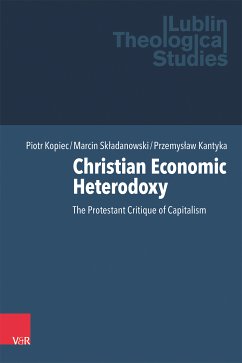 Christian Economic Heterodoxy (eBook, PDF) - Kopiec, Piotr; Składanowski, Marcin; Kantyka, Przemysław