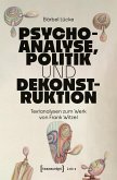 Psychoanalyse, Politik und Dekonstruktion (eBook, PDF)