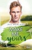 Make Me Yours (eBook, ePUB)