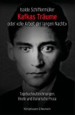 Kafkas Träume oder «die Arbeit der langen Nacht» (eBook, PDF) Kafkas Träume oder «die Arbeit der langen Nacht» (eBook, PDF)