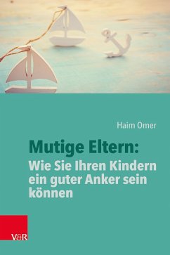 Cover Mutige Eltern: Wie Sie Ihren Kindern ein guter Anker sein können (eBook, PDF)