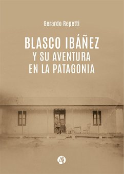 Cover Blasco Ibáñez y su aventura en la Patagonia (eBook, ePUB)