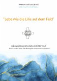 "Lebe wie die Lilie auf dem Feld"