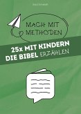 25x mit Kindern die Bibel erzählen