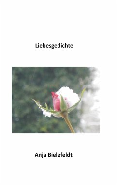 Liebesgedichte - Bielefeldt, Anja