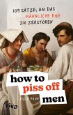 How To Piss Off Men (eBook, ePUB)