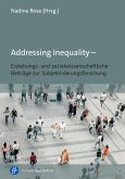 Addressing Inequality – Erziehungs- und sozialwissenschaftliche Beiträge zur Subjektivierungsforschung (eBook, PDF)