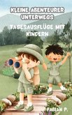 Tagesausflüge mit Kindern (eBook, ePUB) Tagesausflüge mit Kindern (eBook, ePUB)