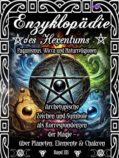 Enzyklopädie des Hexentums - Archetypische Zeichen und Symbole als Korrespondenzen der Magie - Band 12 (eBook, ePUB) - Lysir, Frater