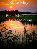 Eine falsche Entscheidung (eBook, ePUB)