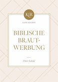 Biblische Brautwerbung (eBook, ePUB)