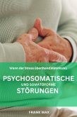 Patienteninformation (4) Psychosomatische und Somatoforme Störungen (eBook, ePUB)