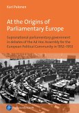 At the Origins of Parliamentary Europe (eBook, PDF)