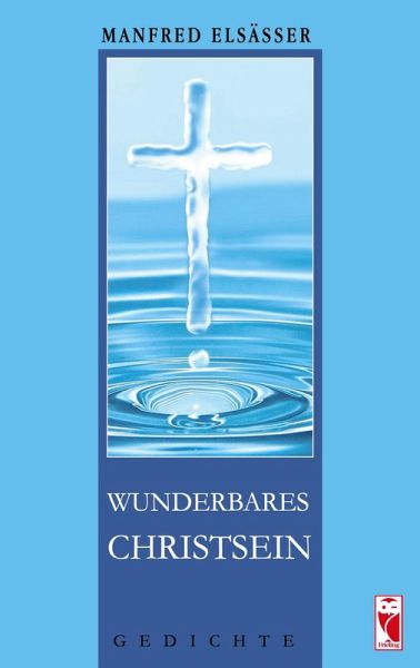 Wunderbares Christsein (eBook, ePUB) Wunderbares Christsein (eBook, ePUB)