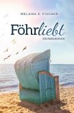 Föhrliebt Ein Inselroman