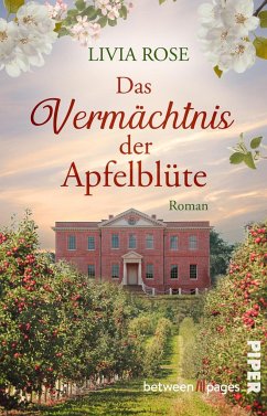 Das Vermächtnis der Apfelblüte - Rose, Livia
