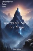 Die wahre Natur der Magie