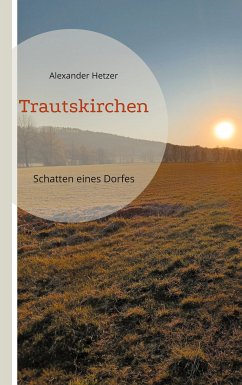 Trautskirchen (eBook, ePUB) - Hetzer, Alexander