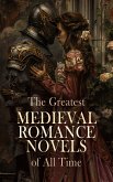 The Greatest Medieval Romance Novels of All Time (eBook, ePUB)