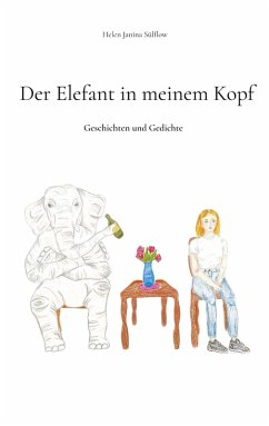Der Elefant in meinem Kopf (eBook, ePUB) Der Elefant in meinem Kopf (eBook, ePUB)