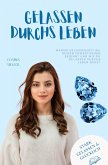 Warum Gelassenheit bei Deinen Erwartungen beginnt und wie Du gelassen durchs Leben gehst (eBook, ePUB)