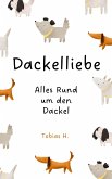 Dackelliebe - alles rund um den Dackel (eBook, ePUB)