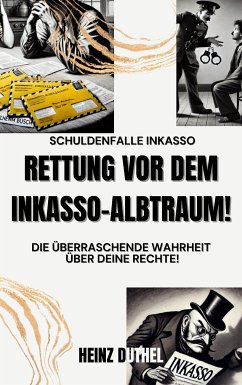 Schuldenfalle Inkasso. Rettung vor dem Inkasso-Albtraum! (eBook, ePUB) - Duthel, Heinz