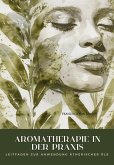 Aromatherapie in der Praxis (eBook, ePUB)