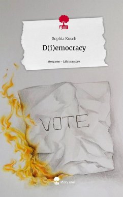 D(i)emocracy. Life is a Story - story.one - Kusch, Sophia