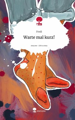 Warte mal kurz!. Life is a Story - story.one Cover Warte mal kurz!. Life is a Story - story.one