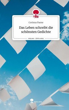 Cover Das Leben schreibt die schönsten Gedichte. Life is a Story - story.one