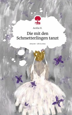 Cover Die mit den Schmetterlingen tanzt. Life is a Story - story.one