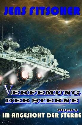 Im Angesicht der Sterne (Verfemung der Sterne 6) Im Angesicht der Sterne (Verfemung der Sterne 6)
