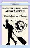 Nach Neuseeland auswandern - dein Ratgeber zur Planung (eBook, ePUB)