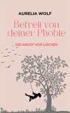 Befreit von deiner Phobie (eBook, ePUB)