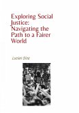 Exploring Social Justice: Navigating the Path to a Fairer World (eBook, ePUB)